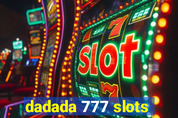 dadada 777 slots